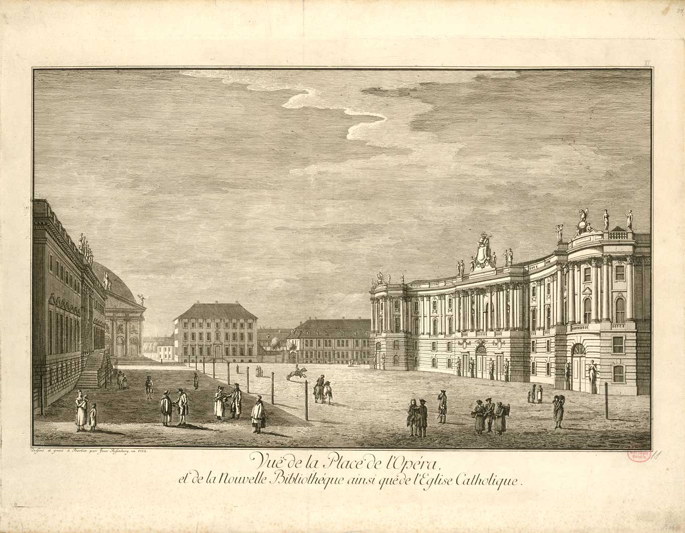 Johann Georg Rosenberg: Vue de la Place de l’Opéra et de la nouvelle Bibliothèque […], Berlin, 1782.